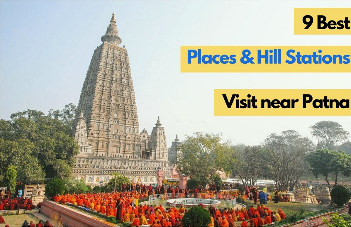 Best Places to Visit Near Patna City - Explore Exotic Hill Stations