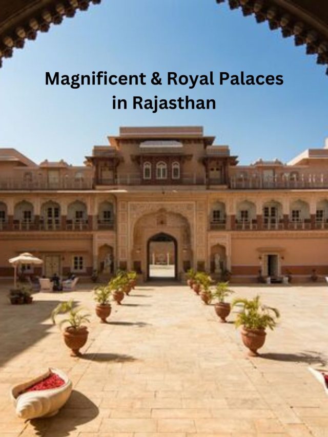 Majestic Palaces of Rajasthan to Visit in 2023