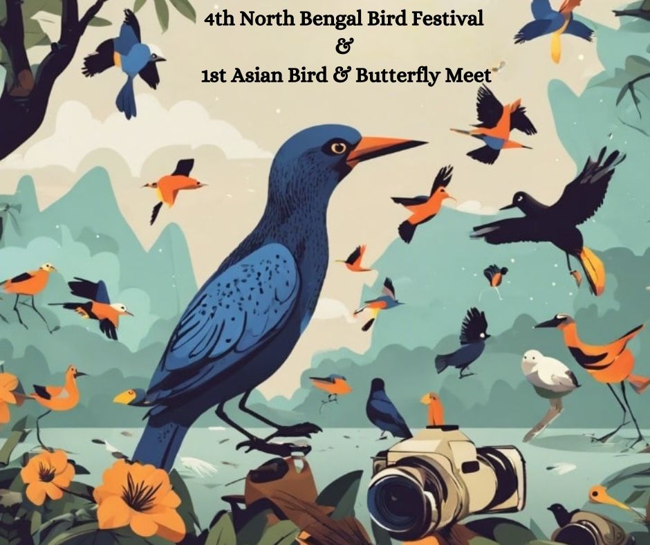 4th North Bengal Bird Festival and 1st Asian Bird & Butterfly Meet at Gajoldoba